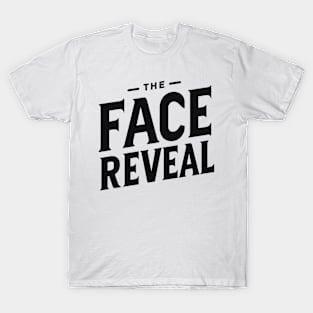 The Face Reveal T-Shirt